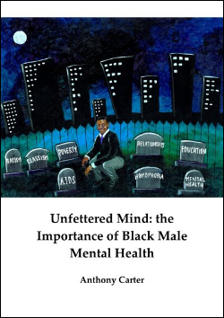 Unfettered Mind by Anthony Carter